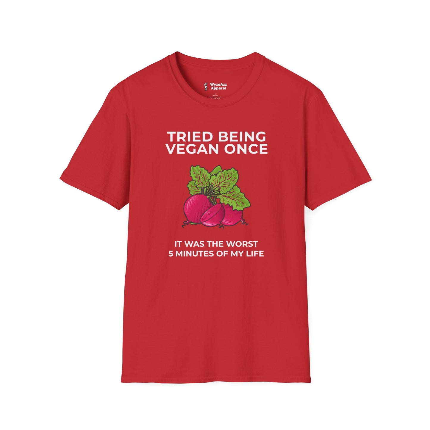 Tried Being Vegan Once T-Shirt