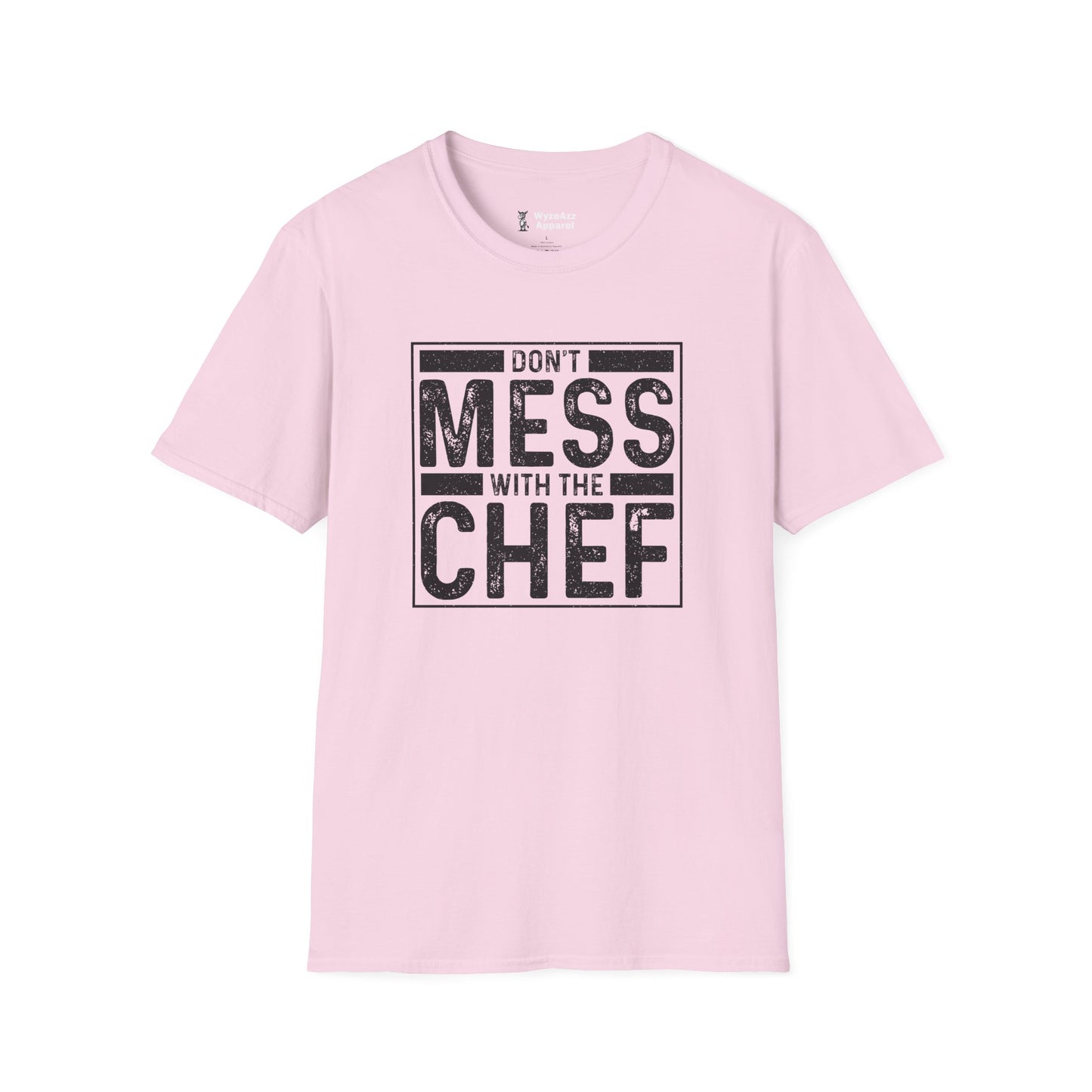 Don't Mess With The Chef - Cooking T-Shirt
