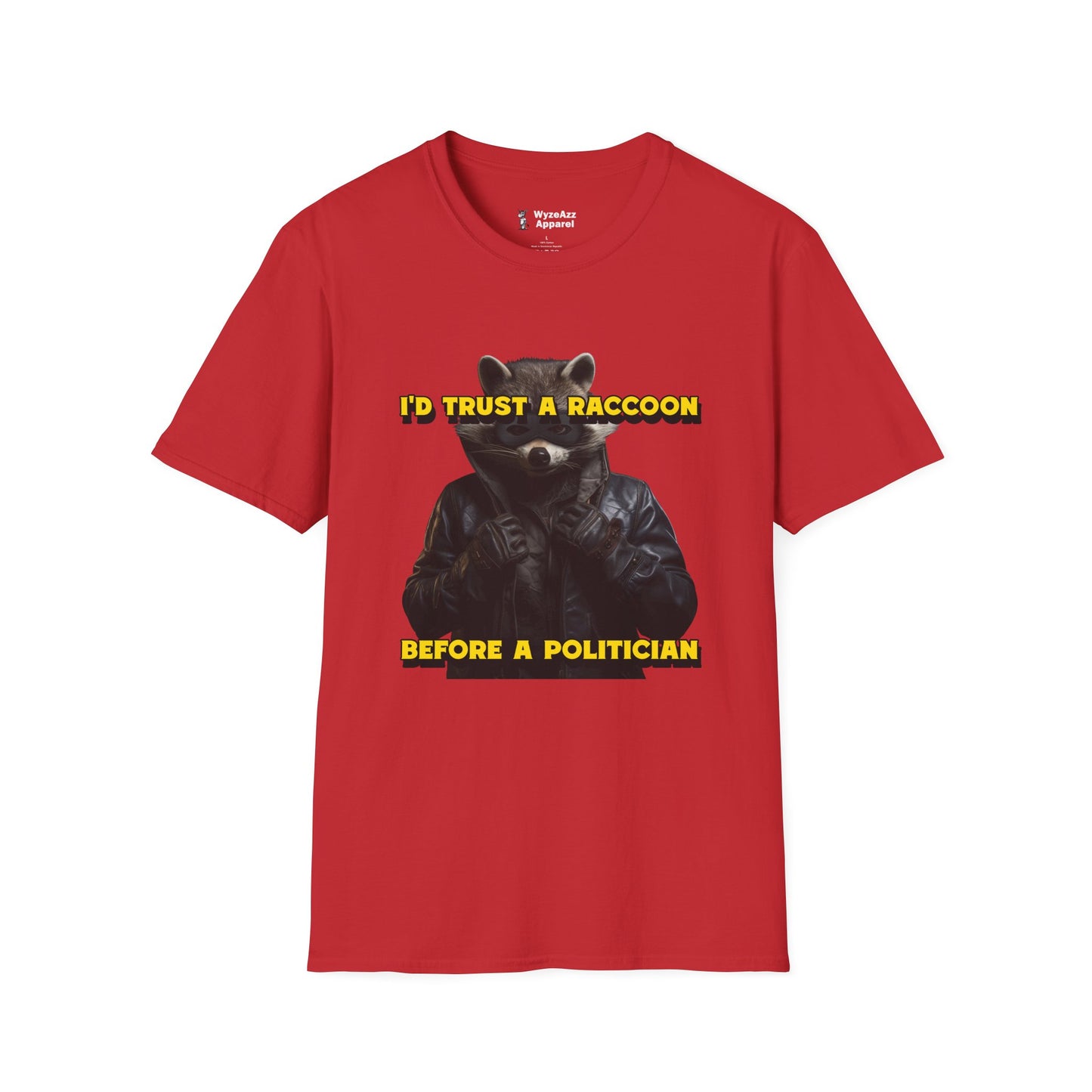 I'd Trust A Raccoon Before A Politician T-Shirt