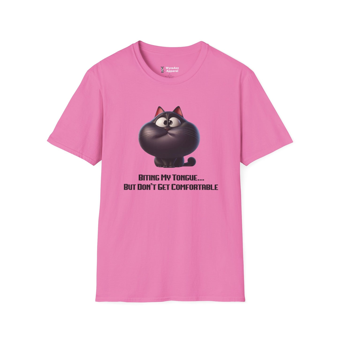 Biting My Tongue, But Don't Get Comfortable T-Shirt