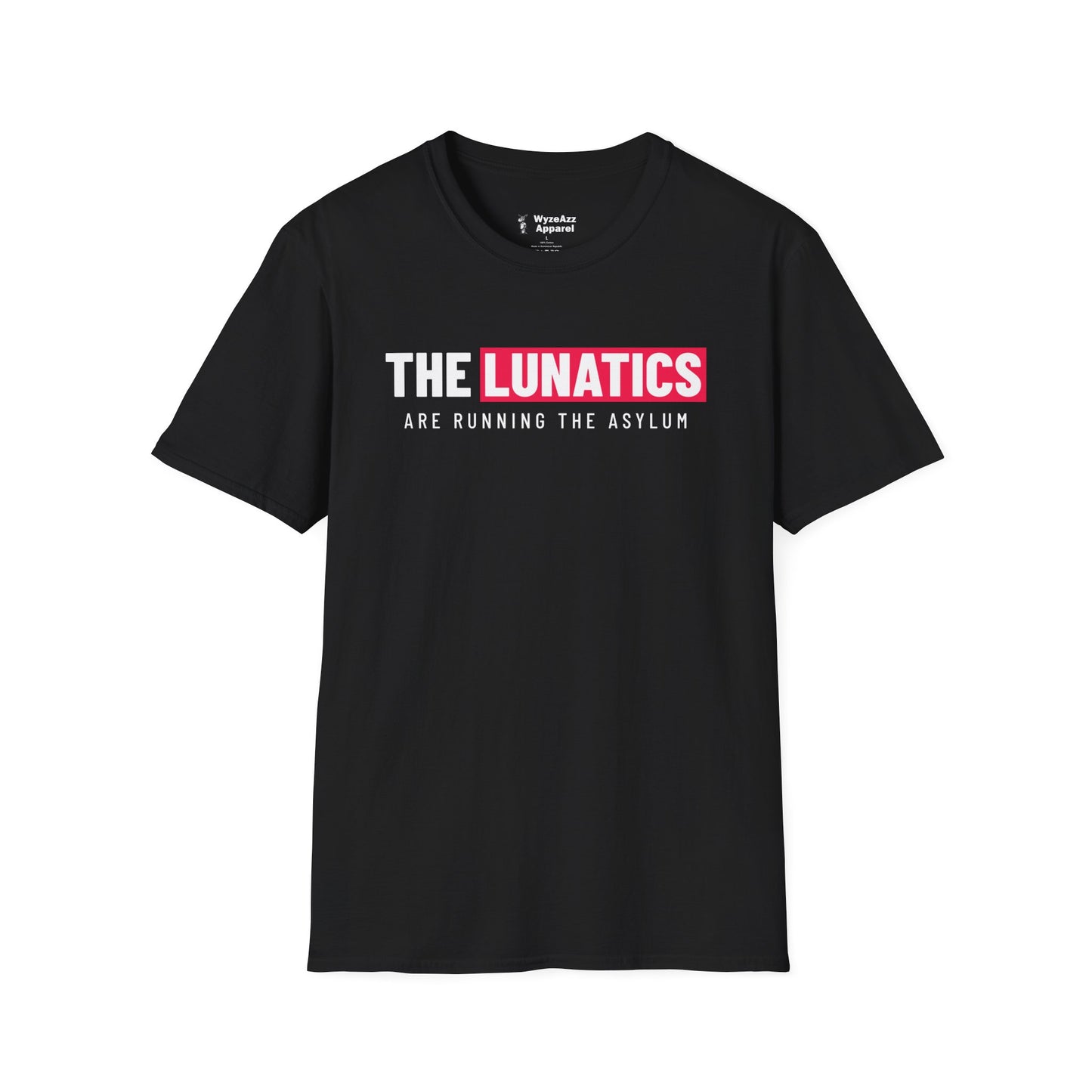 The Lunatics Are Running The Asylum T-Shirt