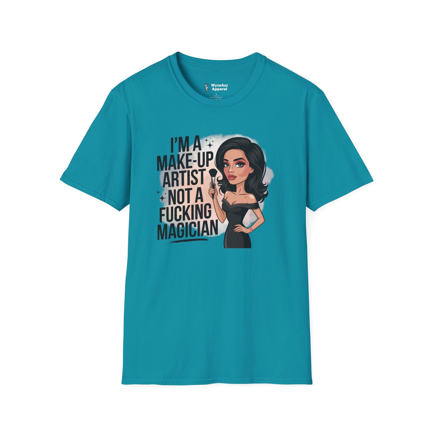 I'm A Makeup Artist, Not A F***ing Magician T-Shirt