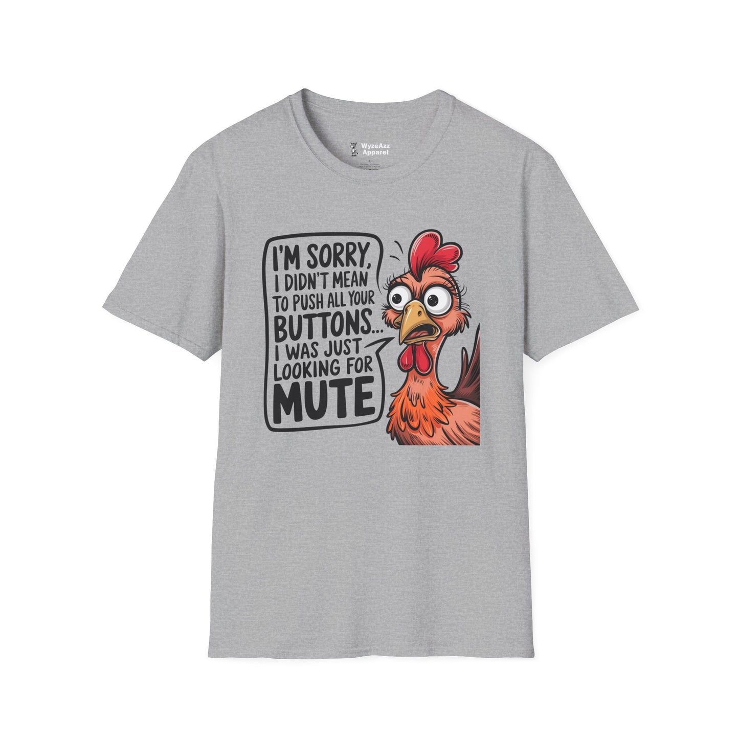 Sorry, I Didn't Mean To Push All Your Buttons T-Shirt