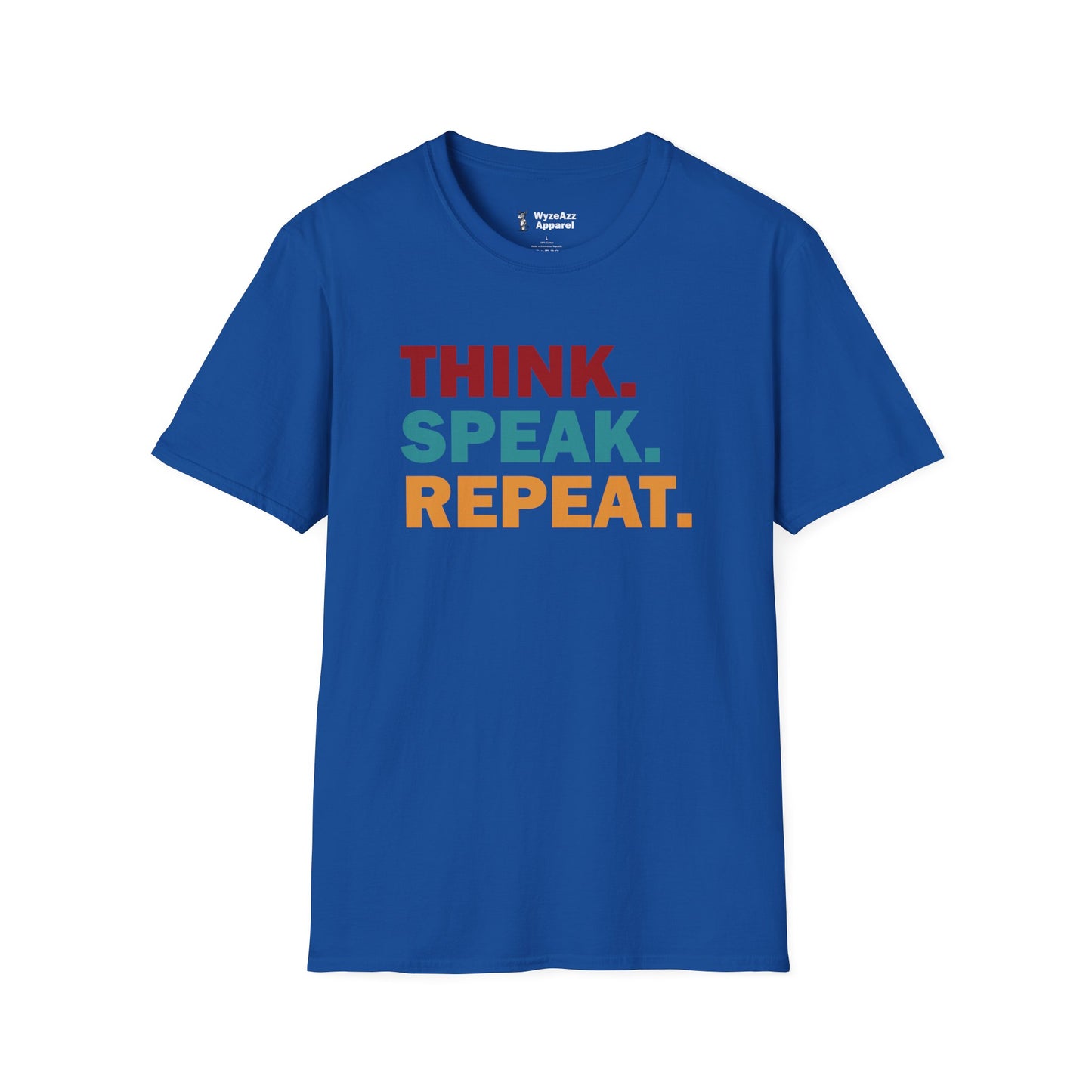 Think. Speak. Repeat. T-Shirt