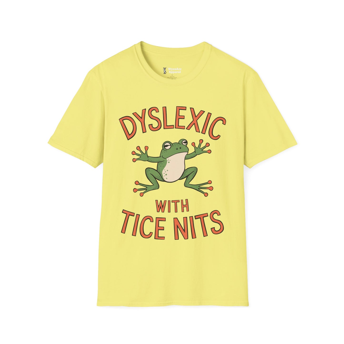 Dyslexic With Tice Nits T-Shirt