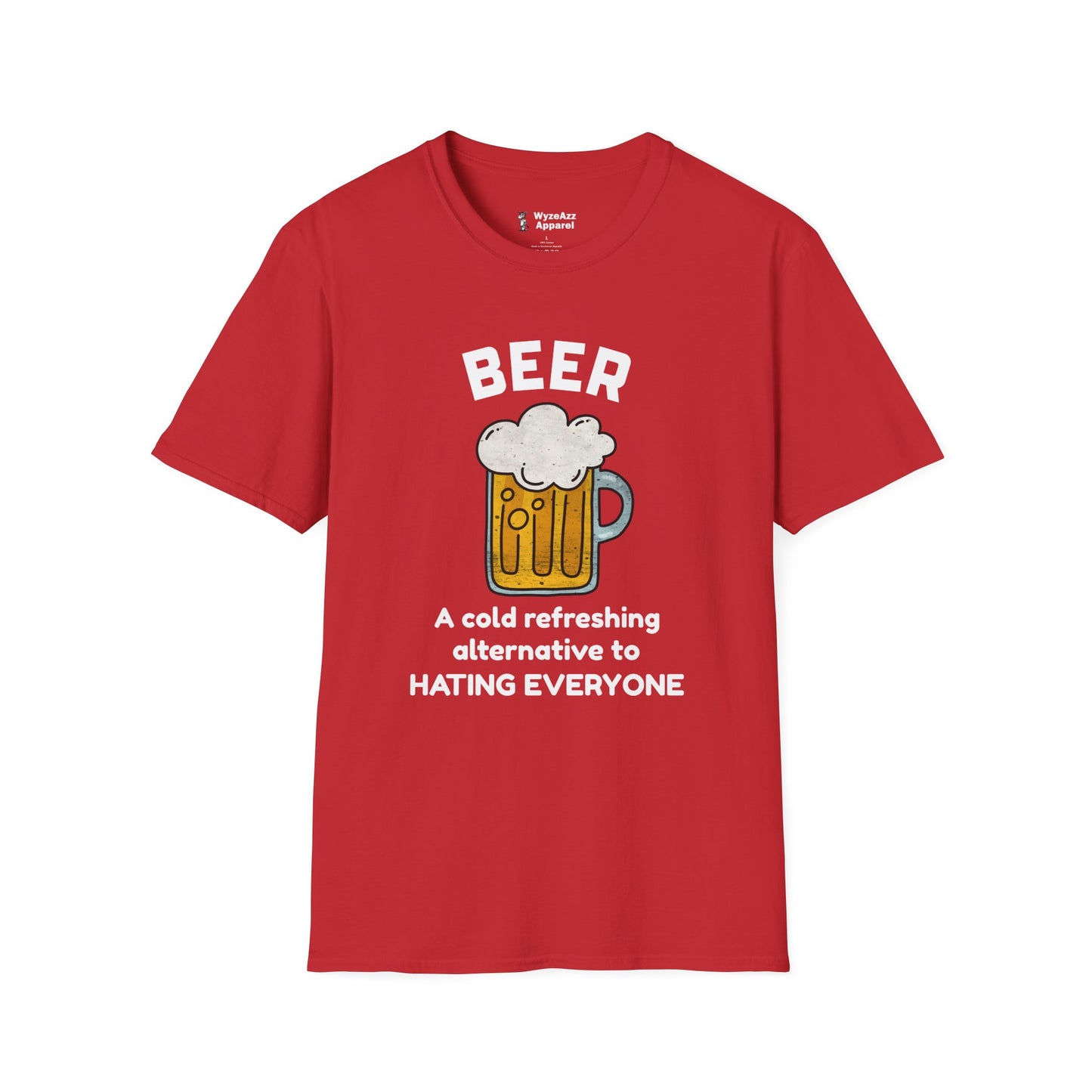 Beer - A Cold Refreshing Alternative to Hating Everyone T-Shirt