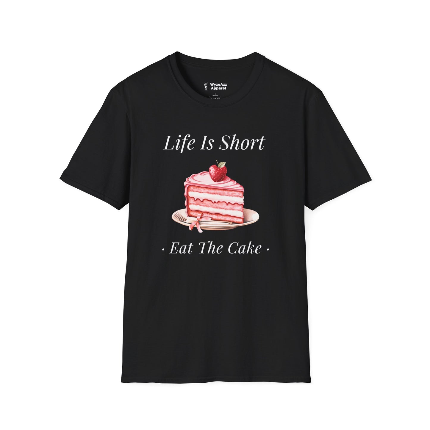 Life Is Short, Eat The Cake T-Shirt
