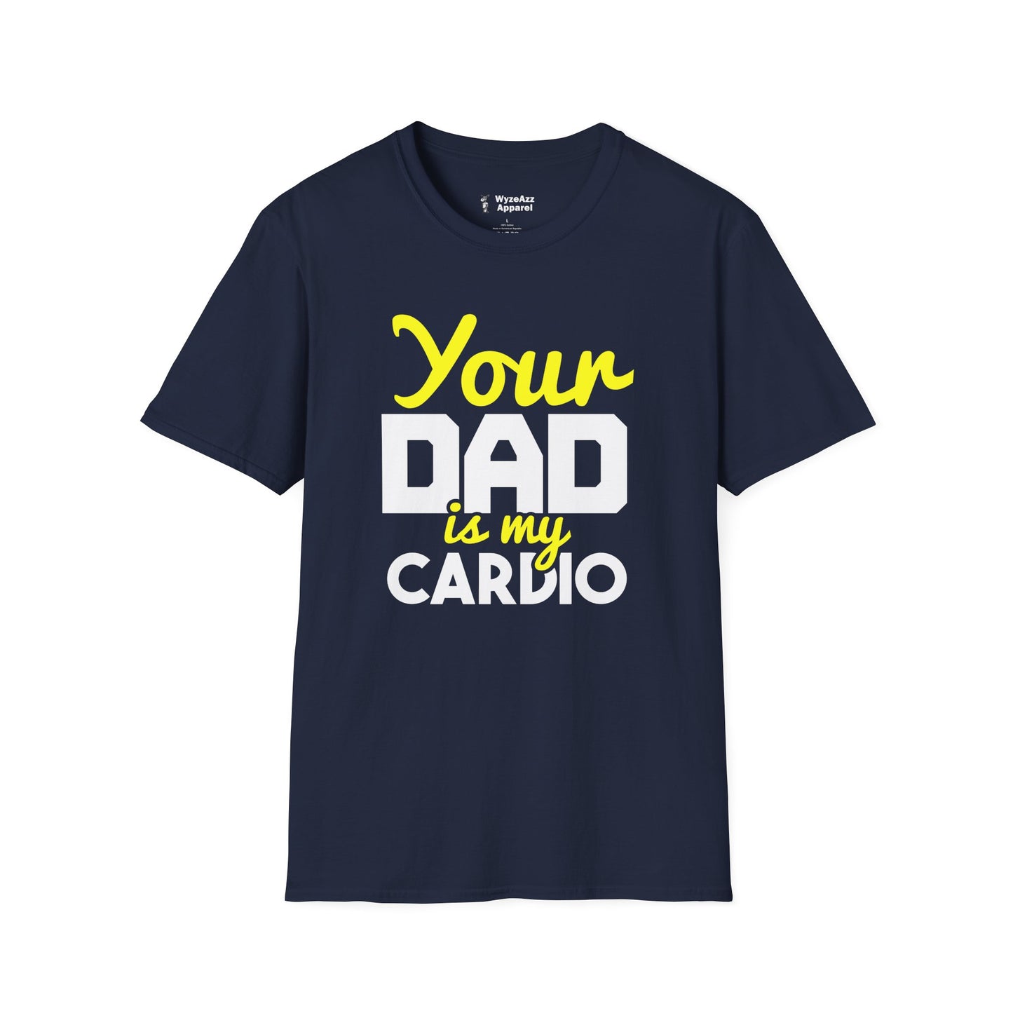 Your Dad Is My Cardio T-Shirt
