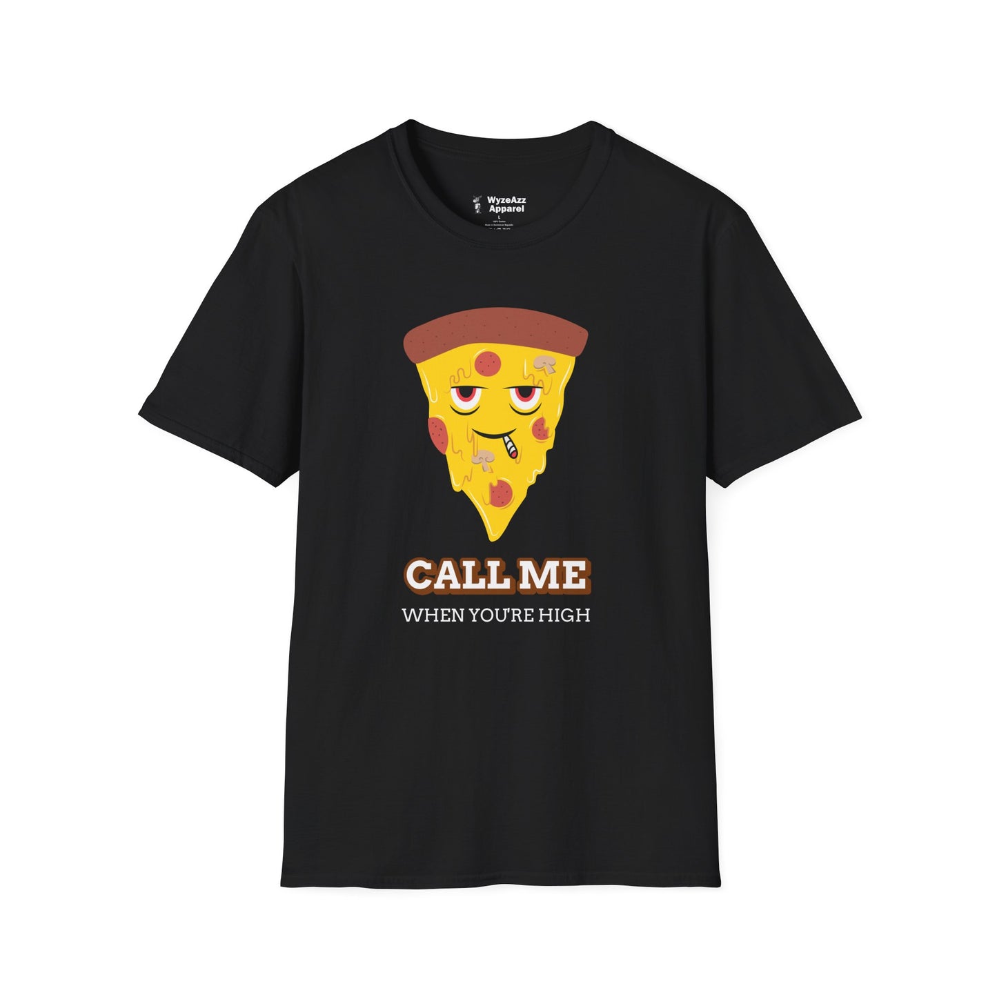 Call Me When You're High Pizza T-Shirt