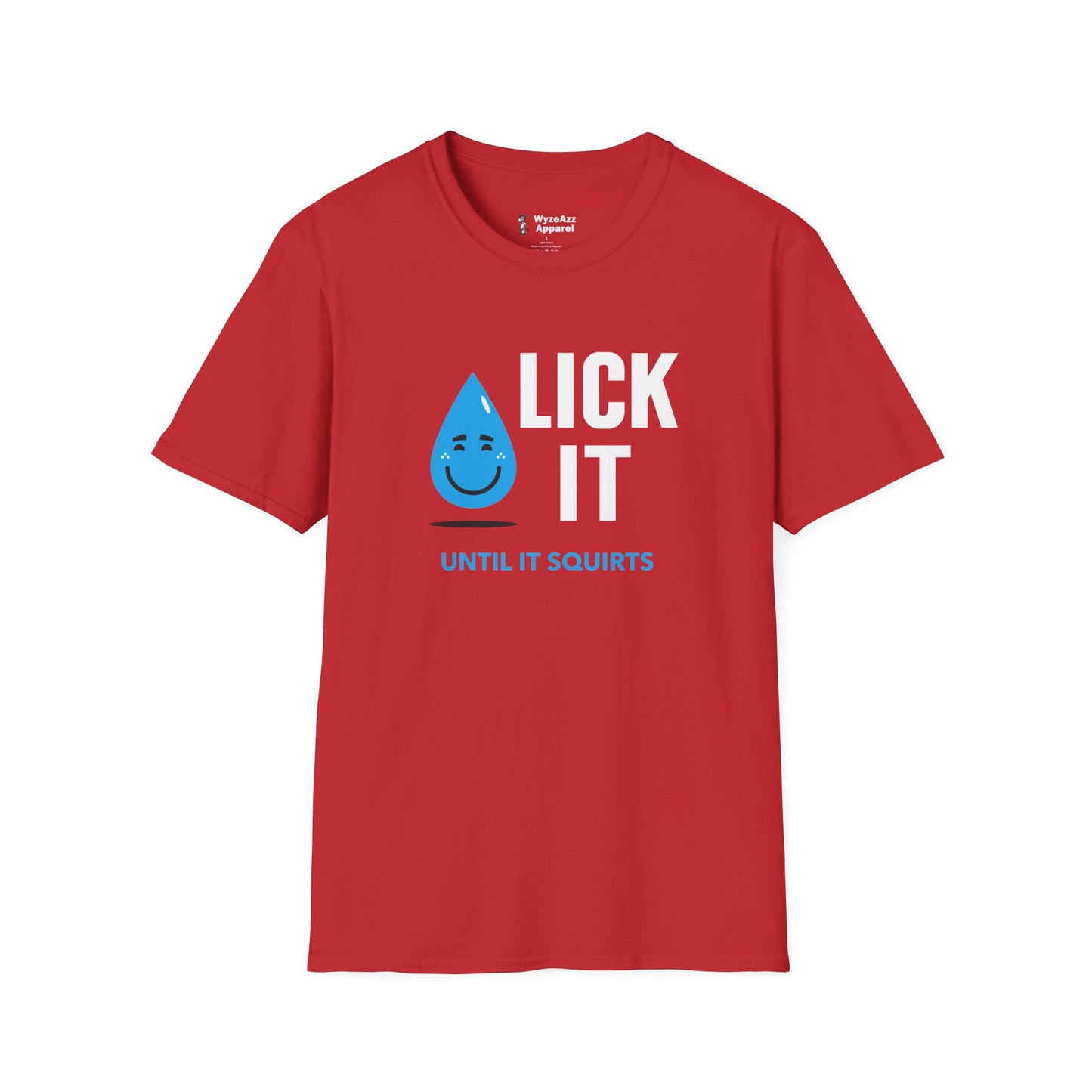 Lick It Until It Squirts T-Shirt
