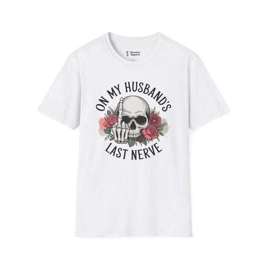On My Husband's Last Nerve T-Shirt