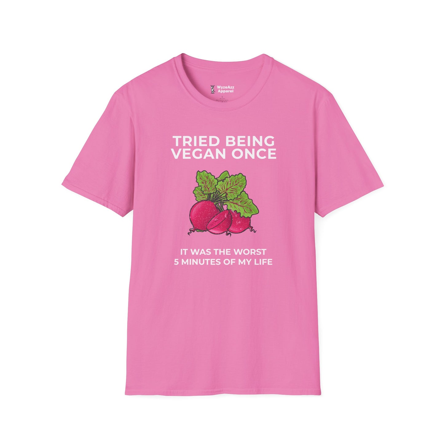 Tried Being Vegan Once T-Shirt