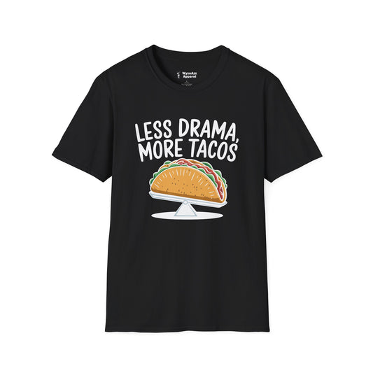 Less Drama, More Tacos T-Shirt