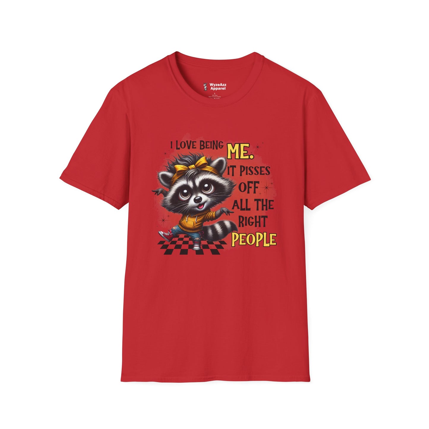 I Love Being Me, It Pisses Off All The Right People T-Shirt