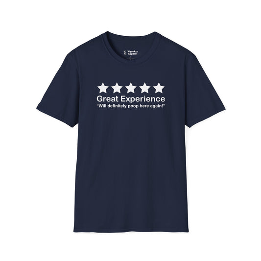 Great Experience, Will Definitely Poop Here Again T-Shirt