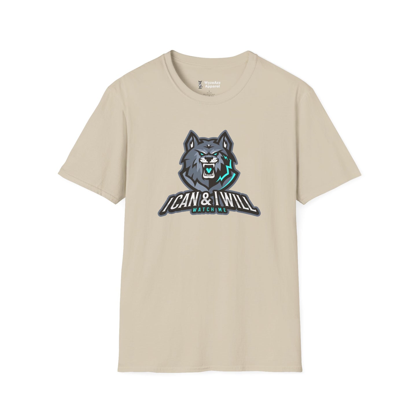 I Can And I Will - Wolf Version T-Shirt