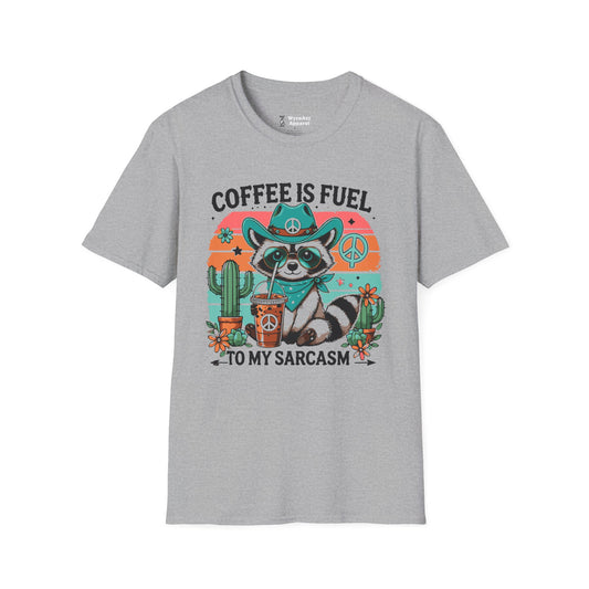 Coffee Is Fuel To My Sarcasm T-Shirt