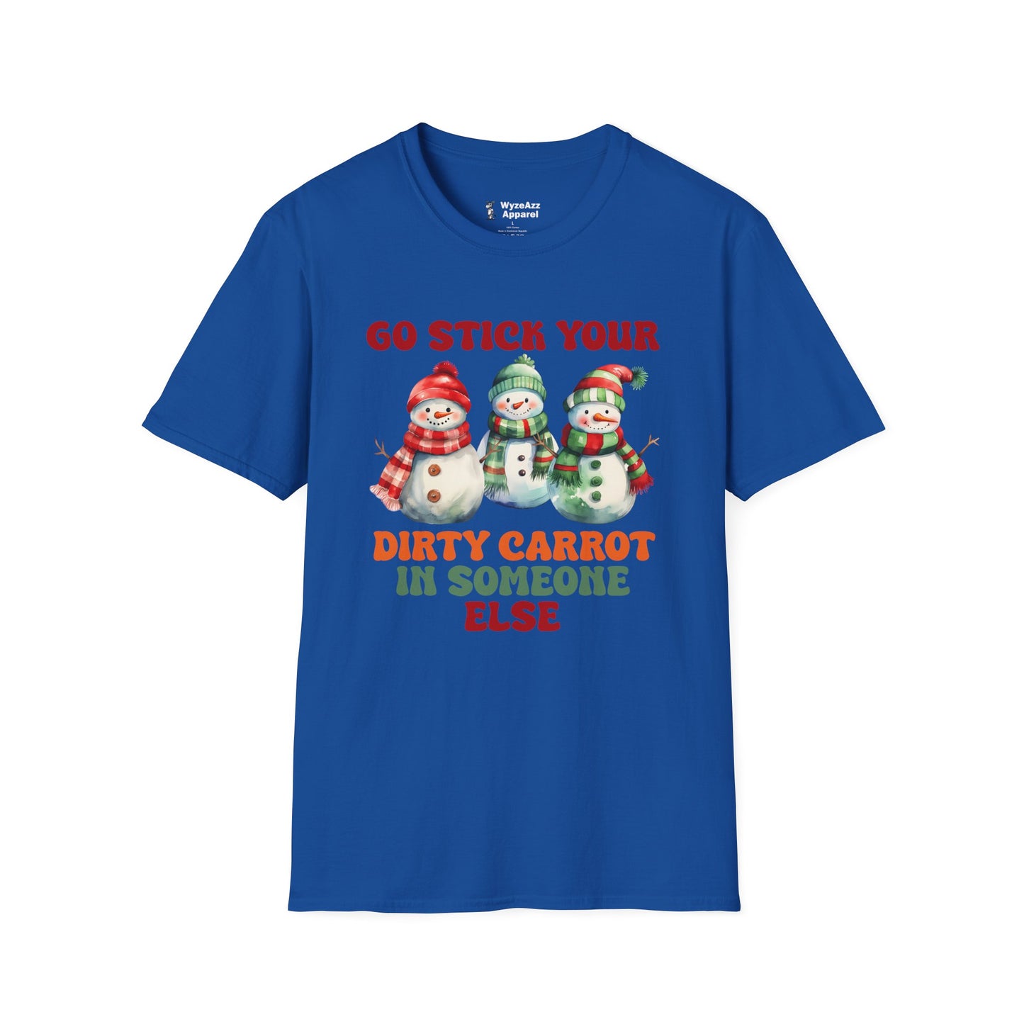 Snowman Stick Your Dirty Carrot in Someone Else T-Shirt