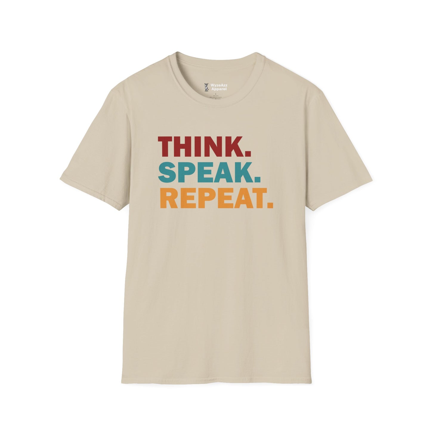 Think. Speak. Repeat. T-Shirt