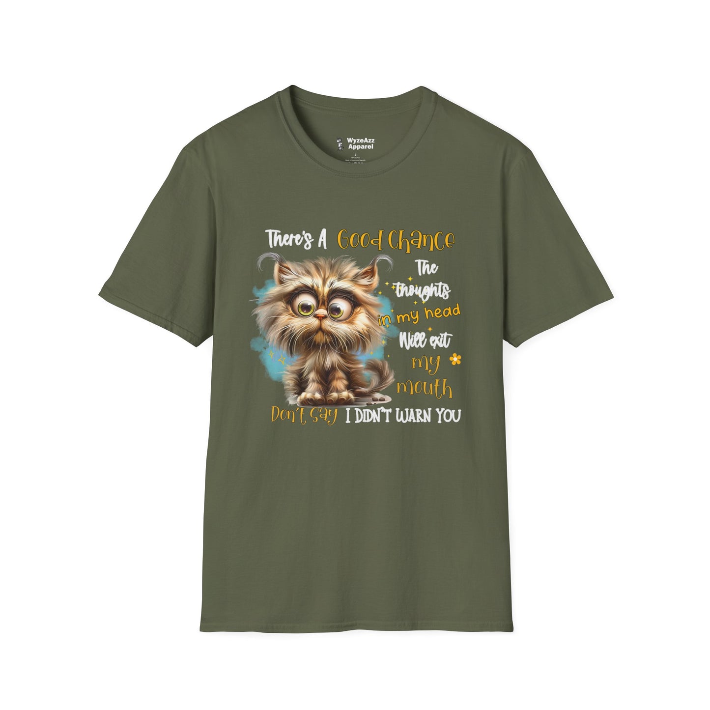 There's A Good Chance The Thoughts In My Head Will Exit My Mouth T-Shirt