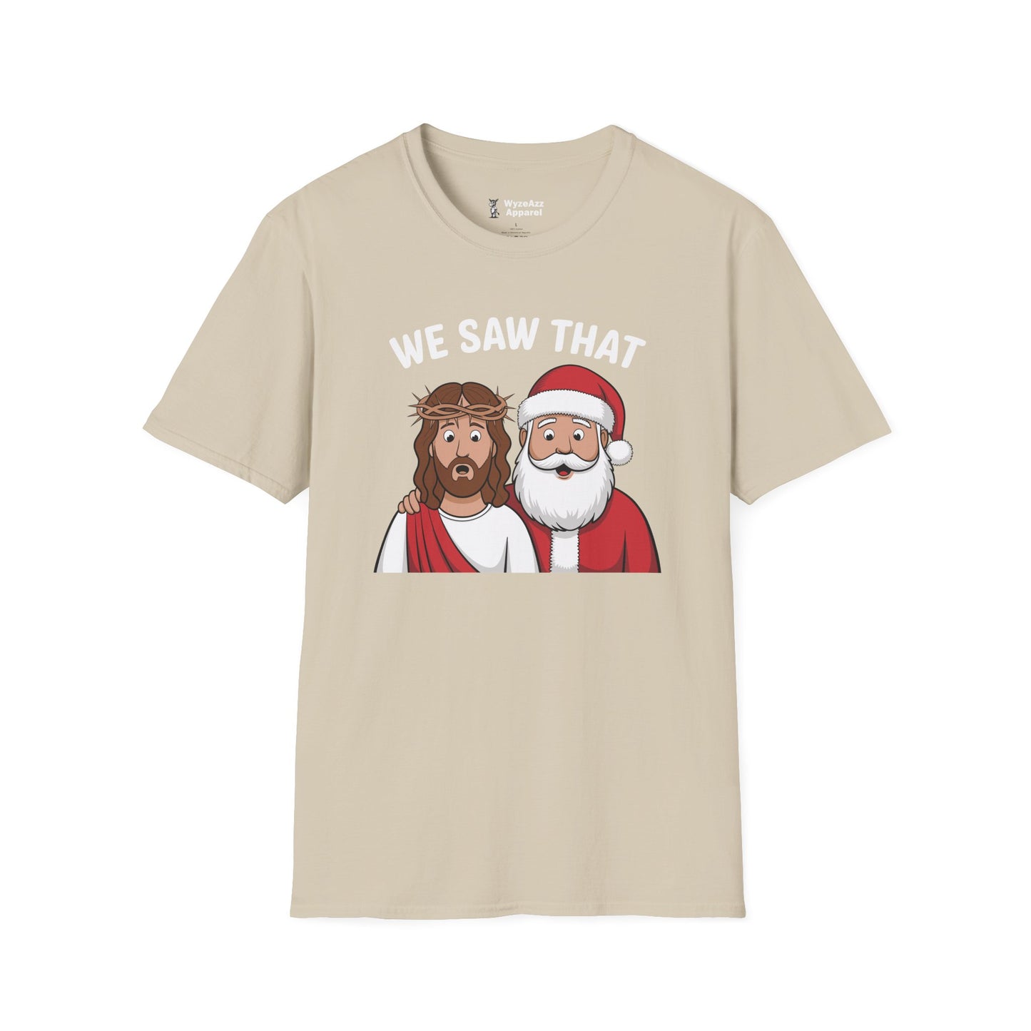 We Saw That - Jesus & Santa Christmas T-Shirt