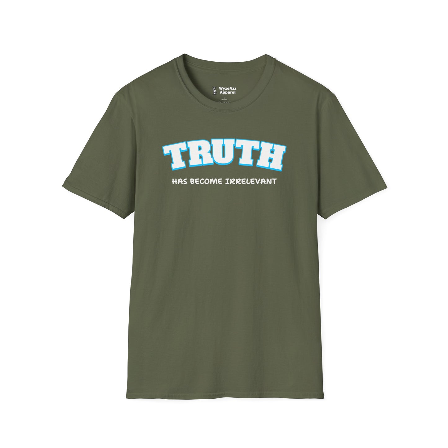 Truth Has Become Irrelevant T-Shirt