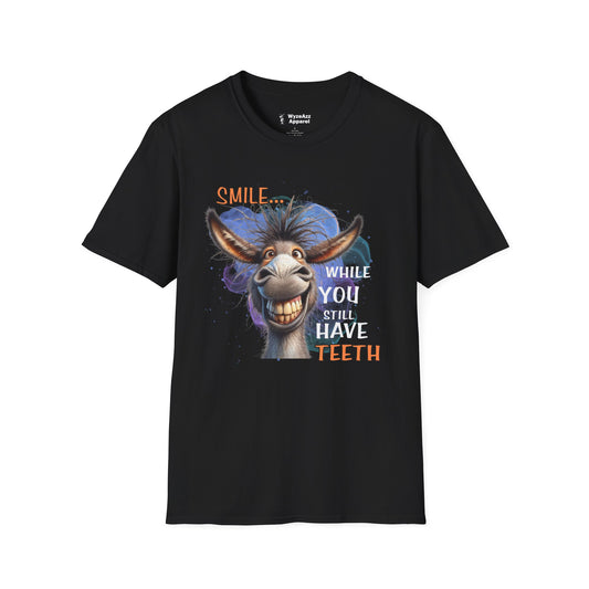 Smile While You Still Have Teeth T-Shirt