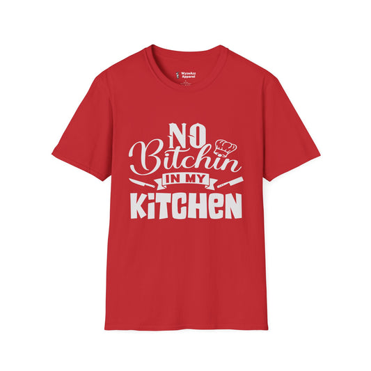 No Bitchin In My Kitchen - Chef Cooking T-Shirt