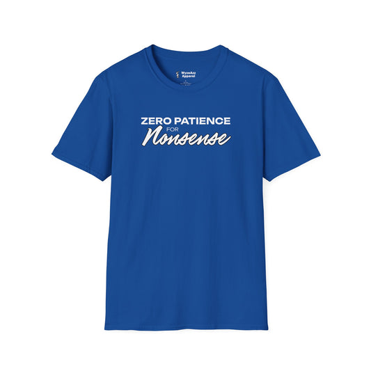 Zero Patience For Nonsense T-Shirt