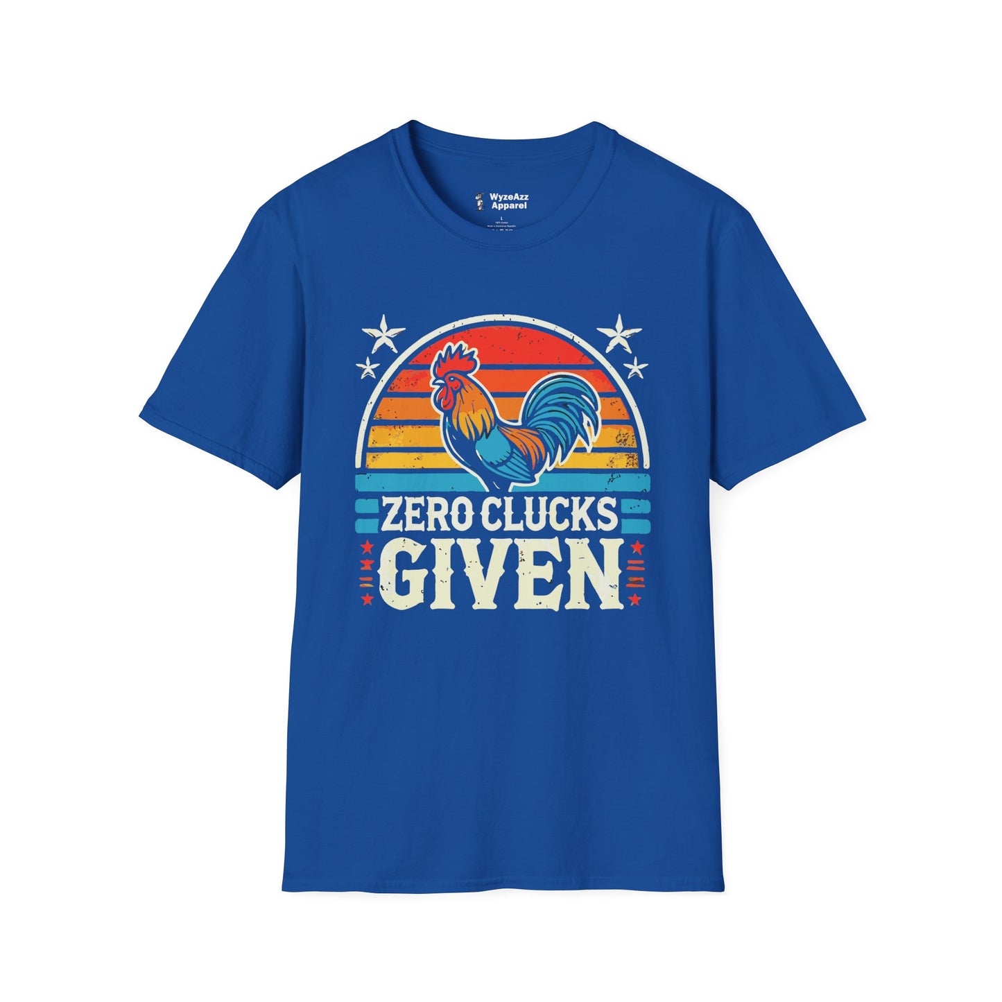 Zero Clucks Given T-Shirt