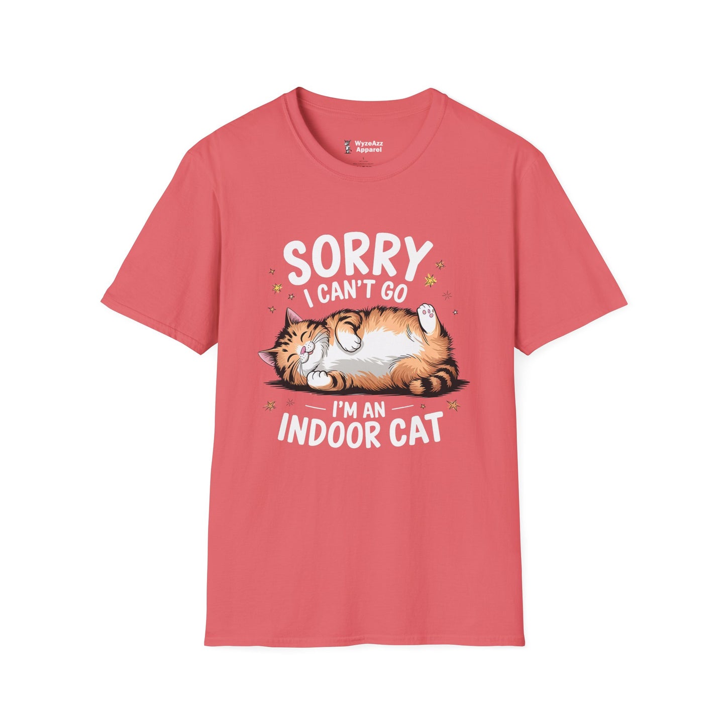 Sorry I Can't Go, I'm An Indoor Cat T-Shirt