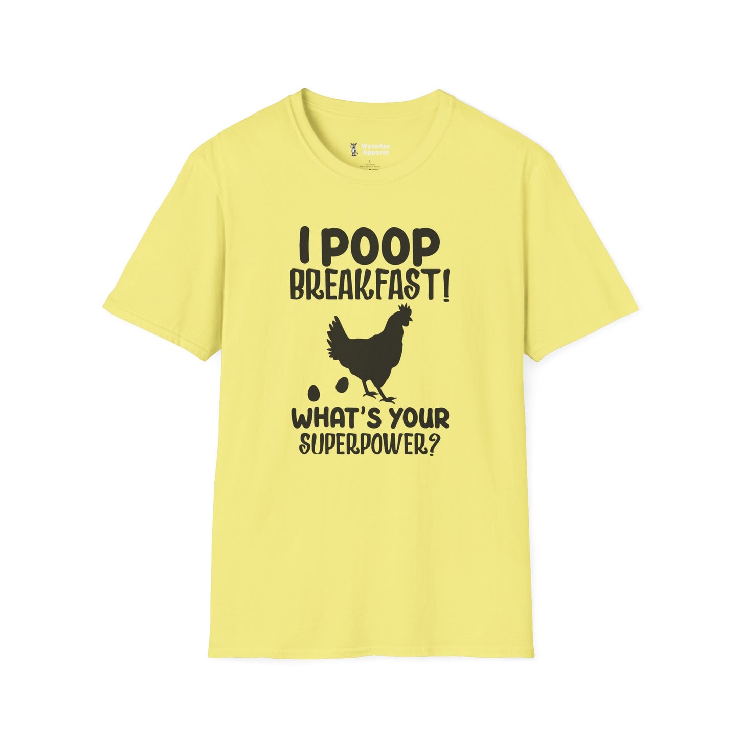 Chicken I Poop Breakfast, What's Your Superpower? T-Shirt