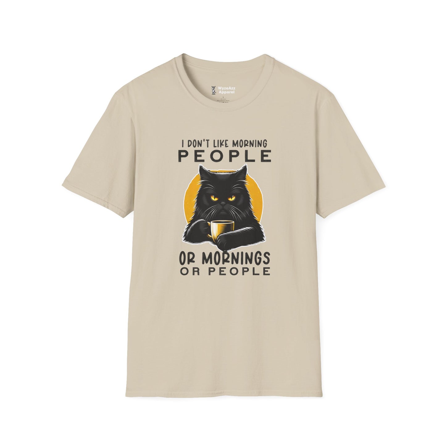 I Don't Like Morning People. Or Mornings. Or People T-Shirt