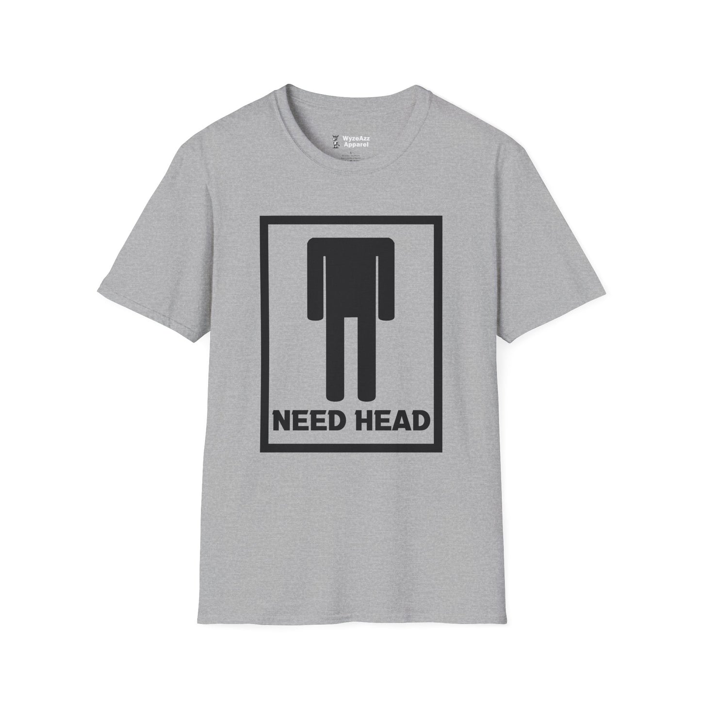 Need Head T-Shirt