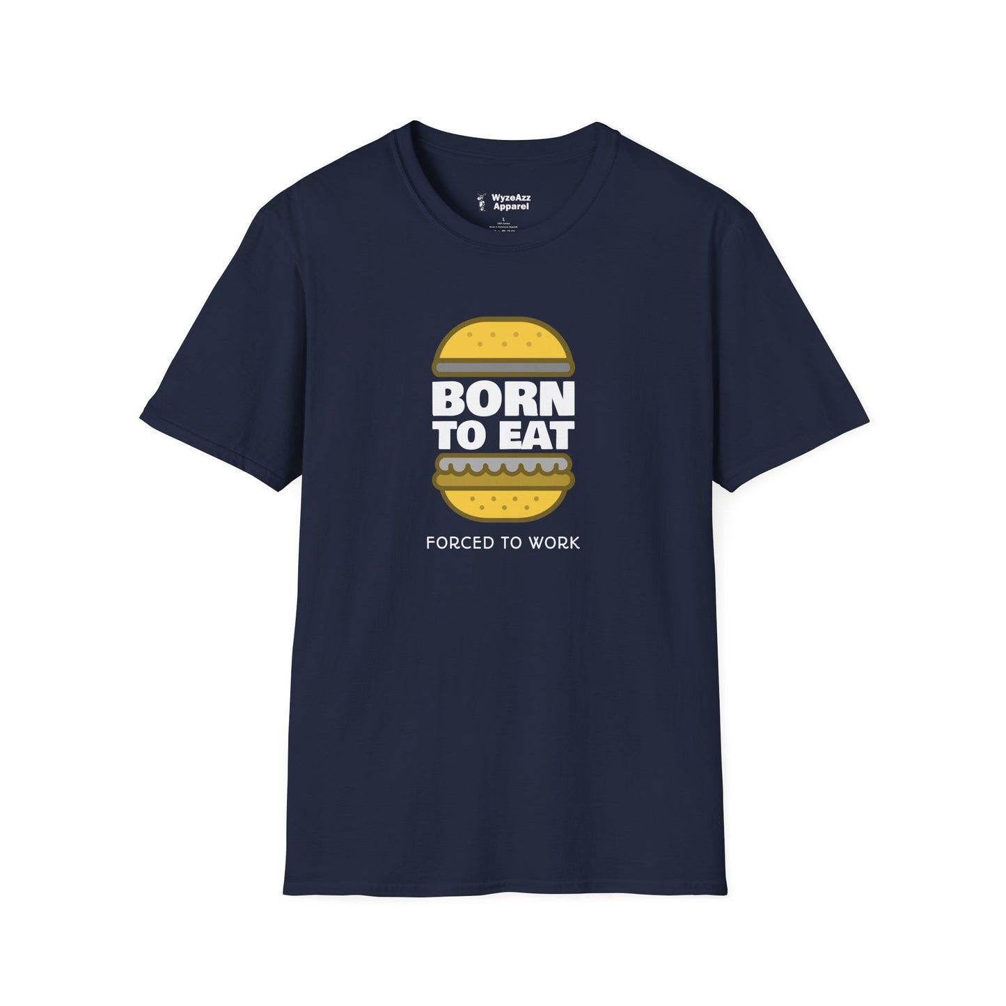 Born To Eat, Forced To Work T-Shirt