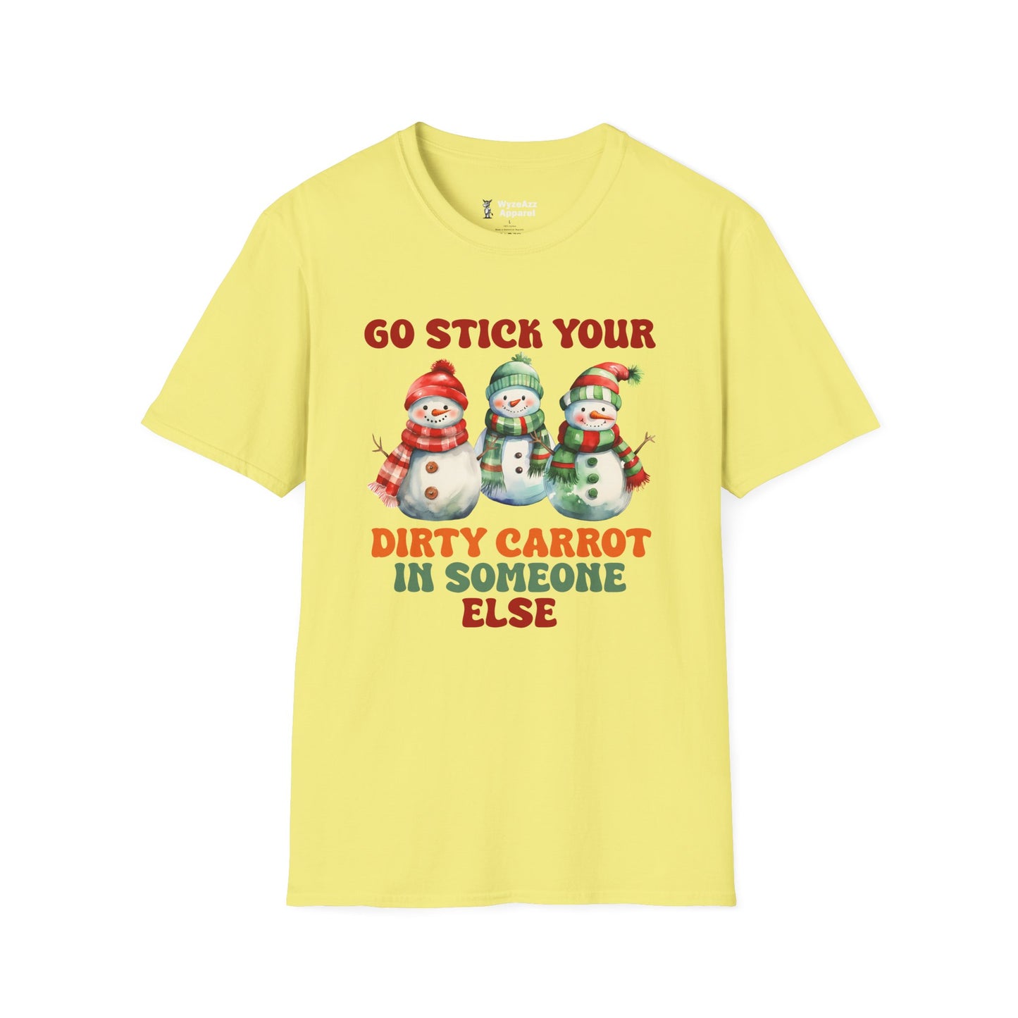 Snowman Stick Your Dirty Carrot in Someone Else T-Shirt