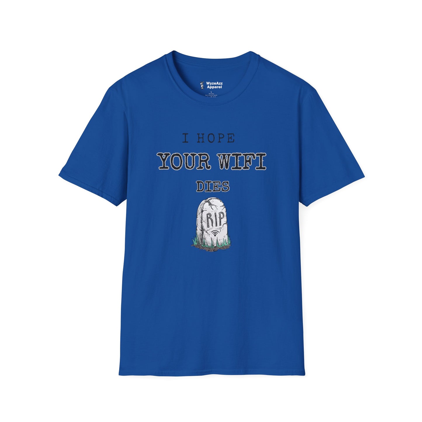 I Hope Your Wifi Dies T-Shirt