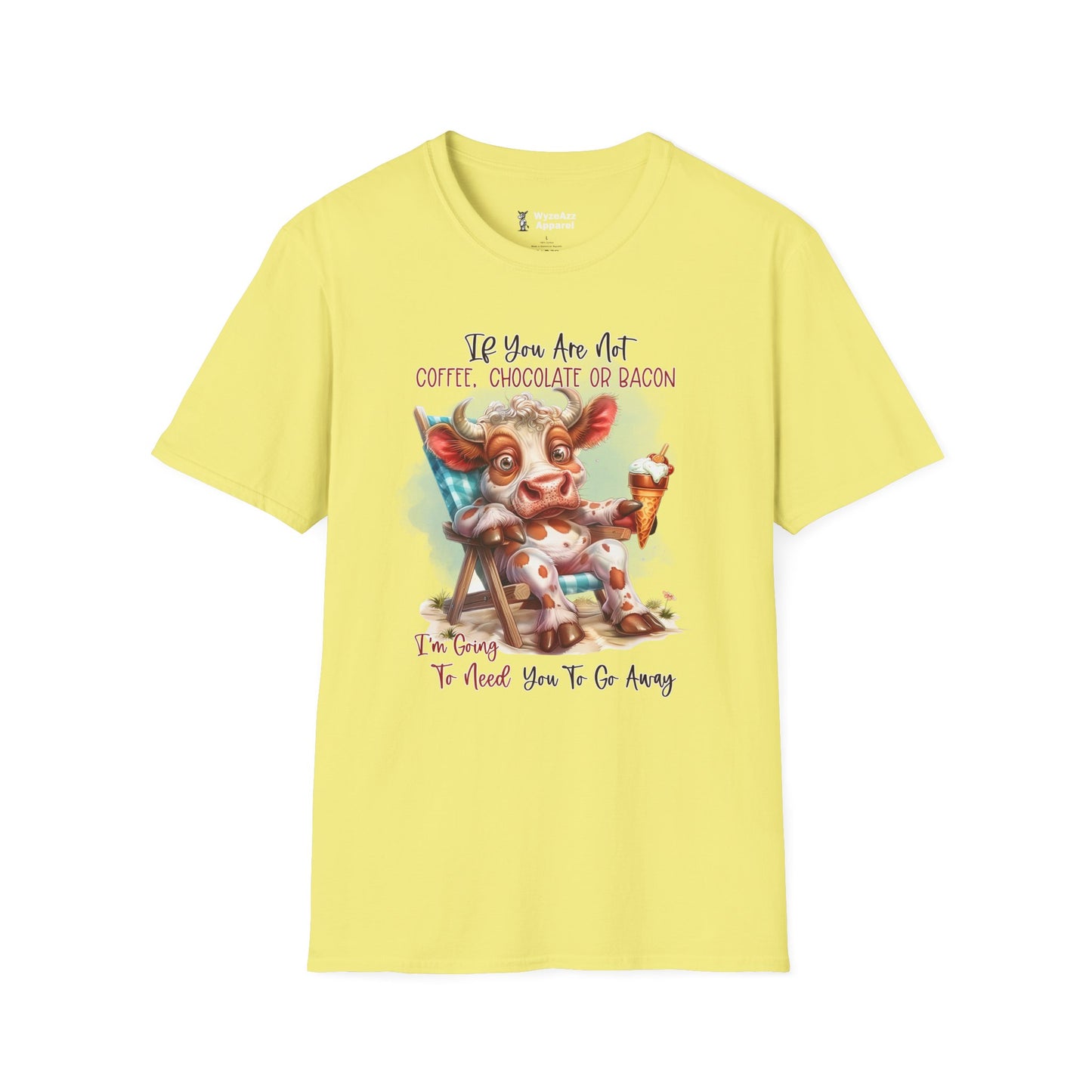 If You Are Not Coffee, Chocolate or Bacon (Go Away) T-Shirt