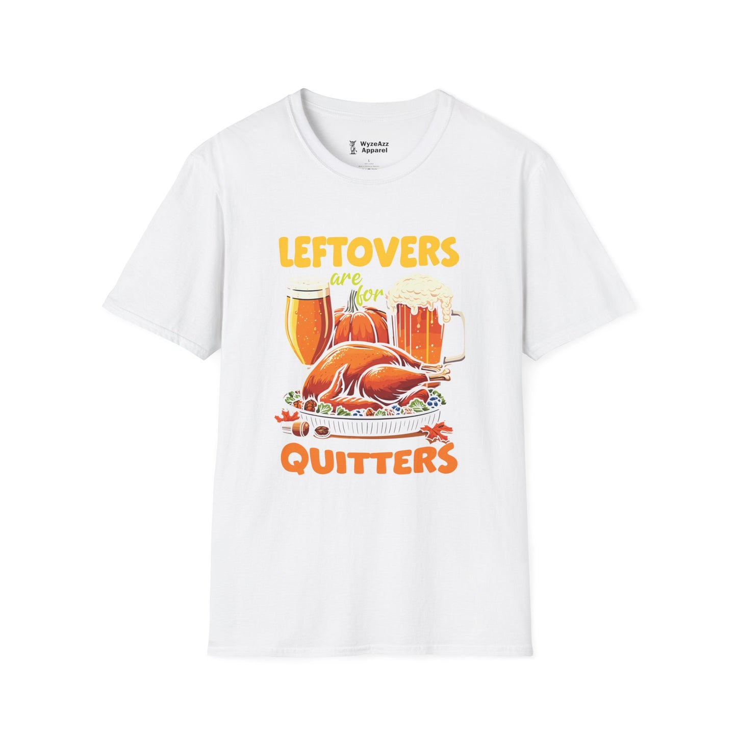 Leftovers Are For Quitters T-Shirt