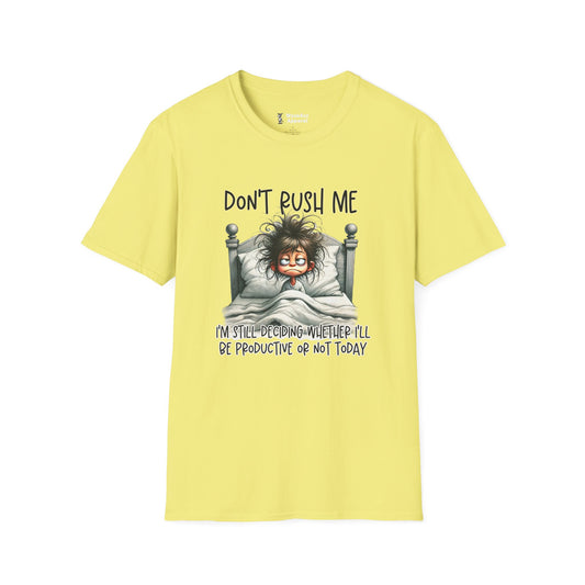 Don't Rush Me T-Shirt