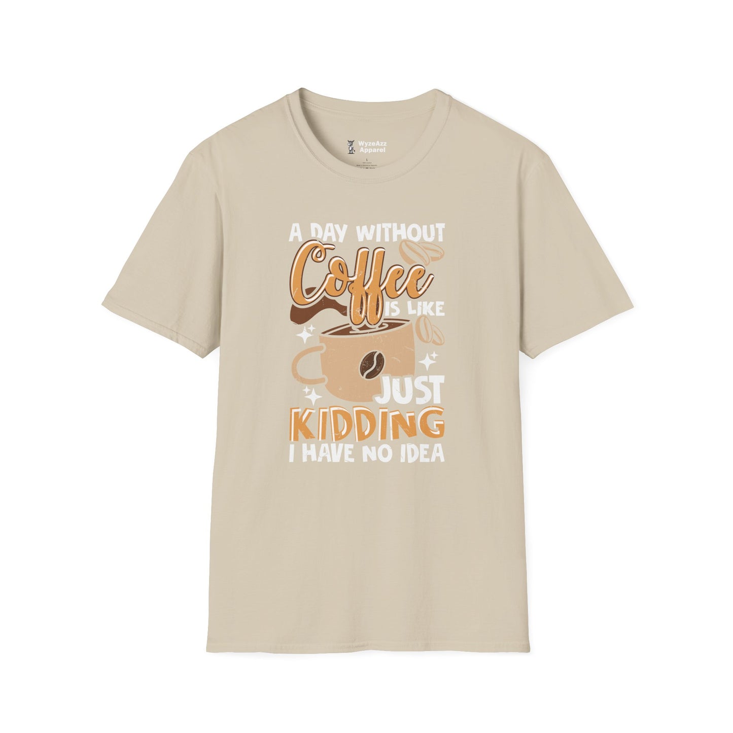 A Day Without Coffee T-Shirt