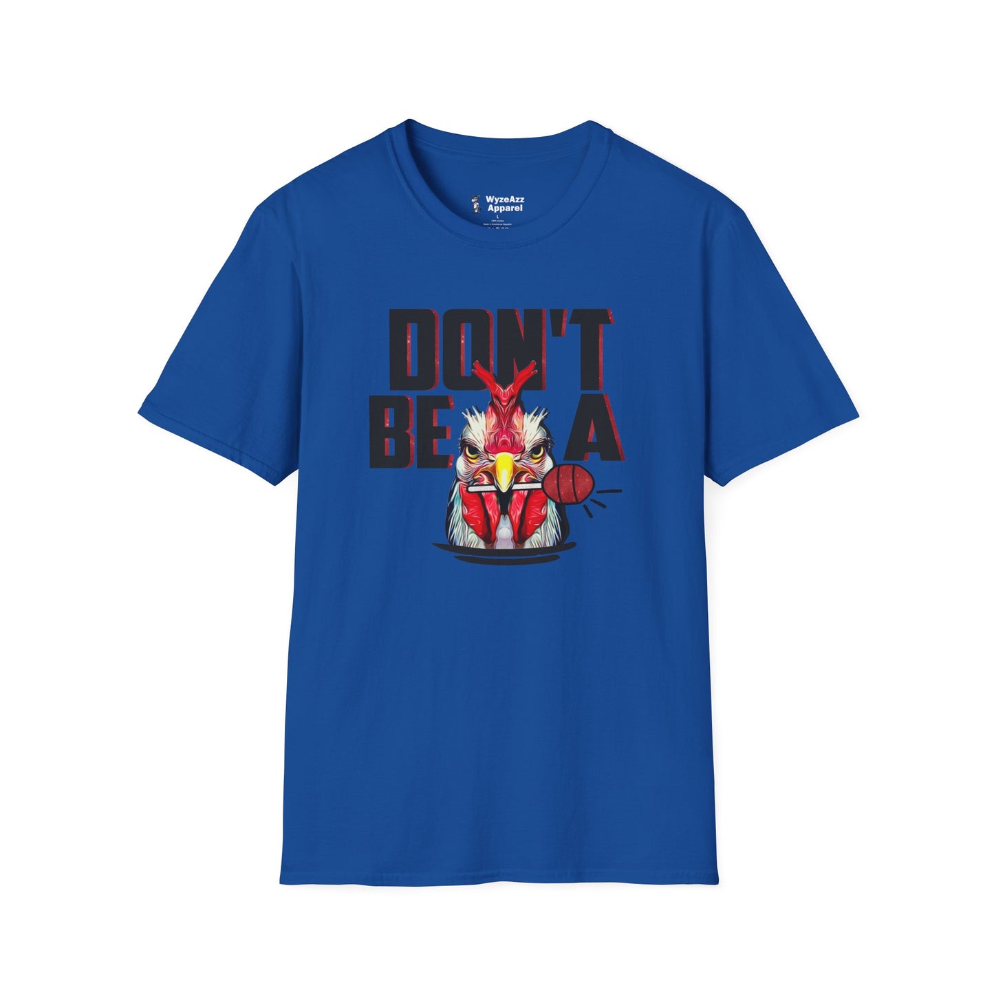 Don't Be a C*cksucker T-Shirt