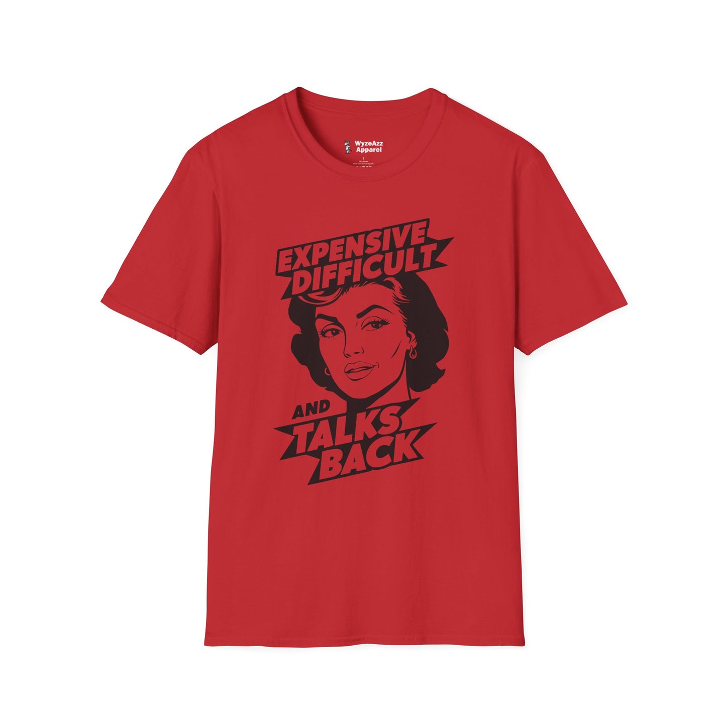 Expensive Difficult and Talks Back T-Shirt