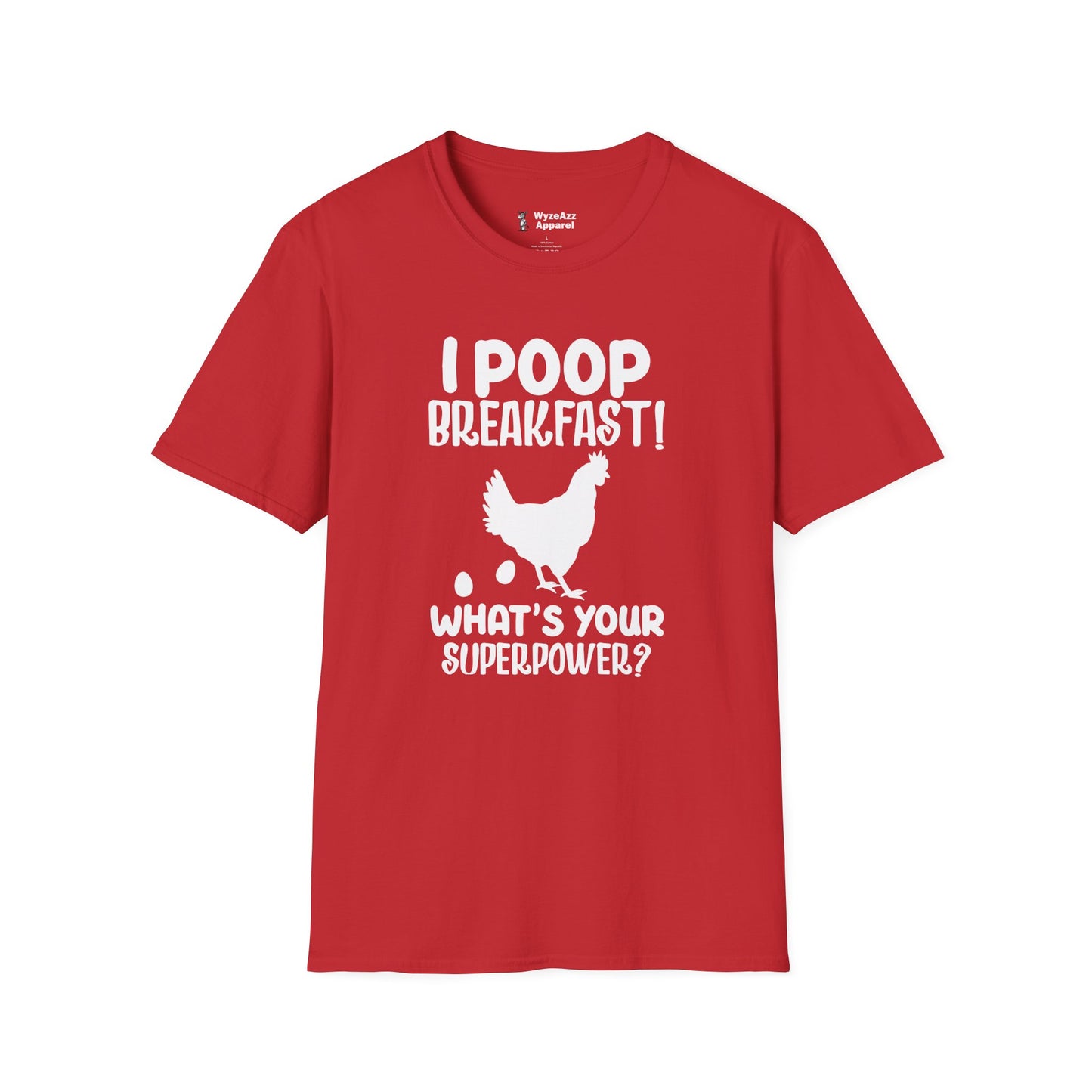 Chicken I Poop Breakfast, What's Your Superpower? T-Shirt