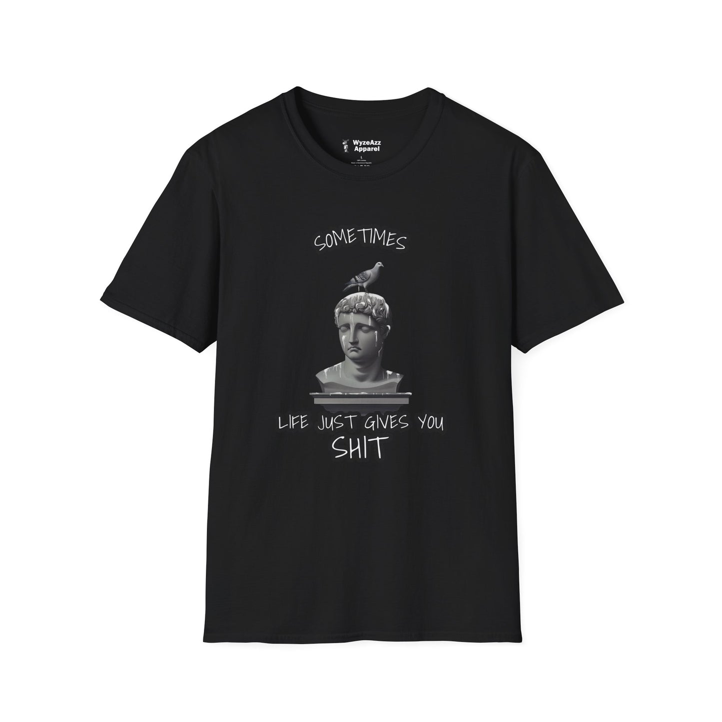 Sometimes Life Just Gives You Sh** T-Shirt