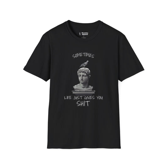 Sometimes Life Just Gives You Sh** T-Shirt