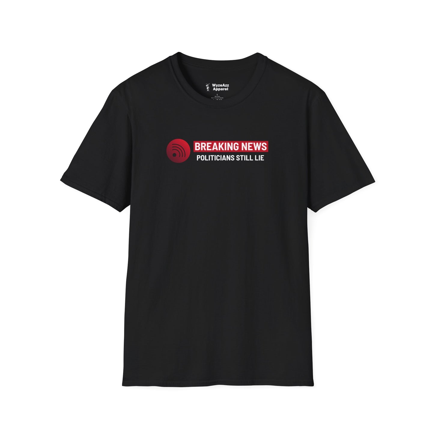 Breaking News - Politicians Still Lie T-Shirt