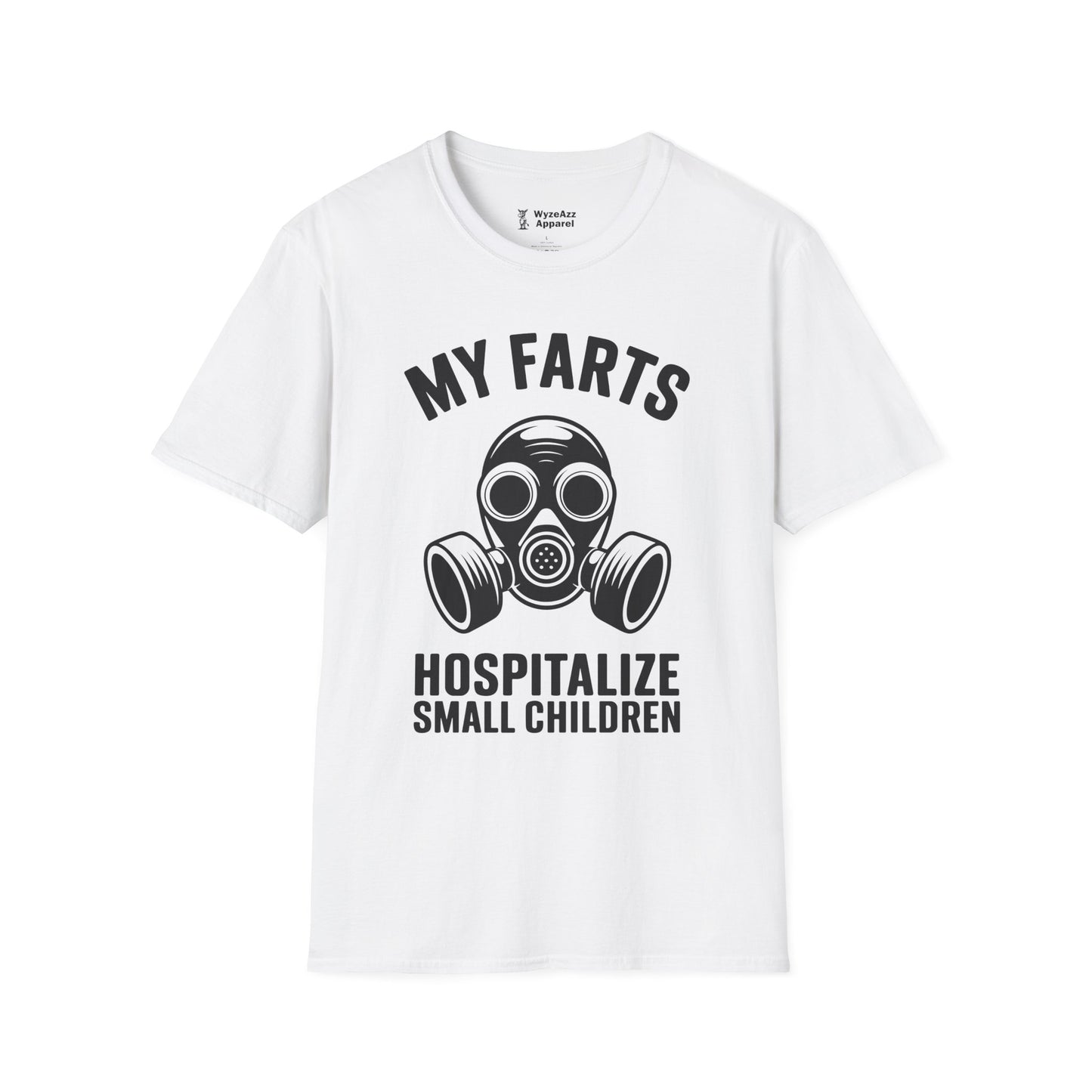 My Farts Hospitalize Small Children T-Shirt