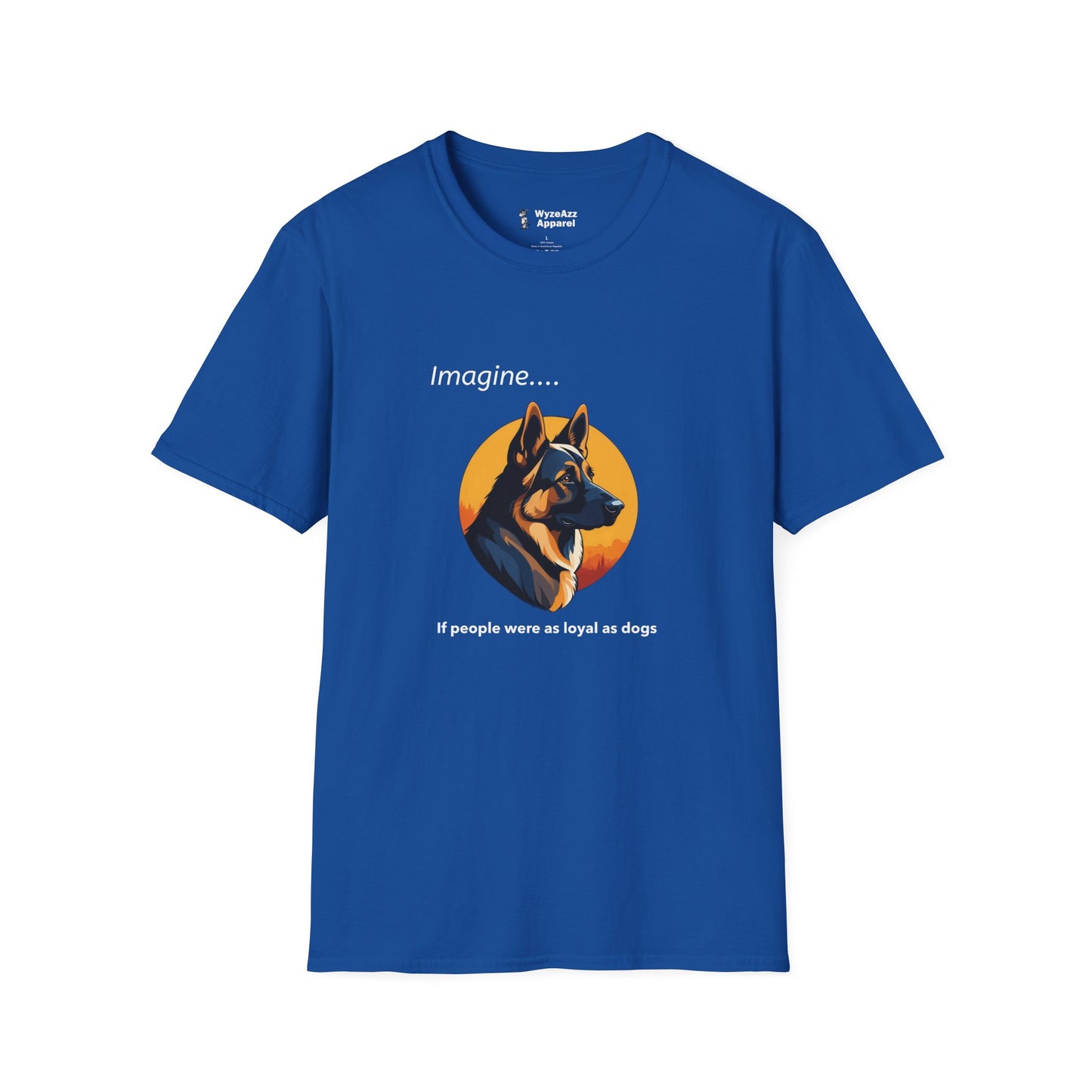 If People Were As Loyal As Dogs T-Shirt