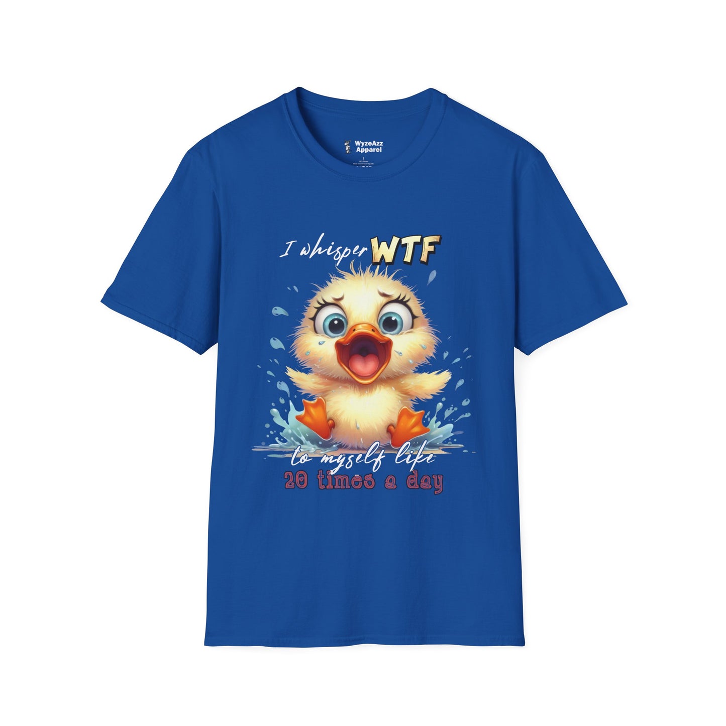 I Whisper WTF To Myself Like 20 Times Per Day T-Shirt